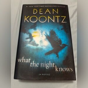 “What the Night Knows” by Dean Koontz (Hardcover Book)